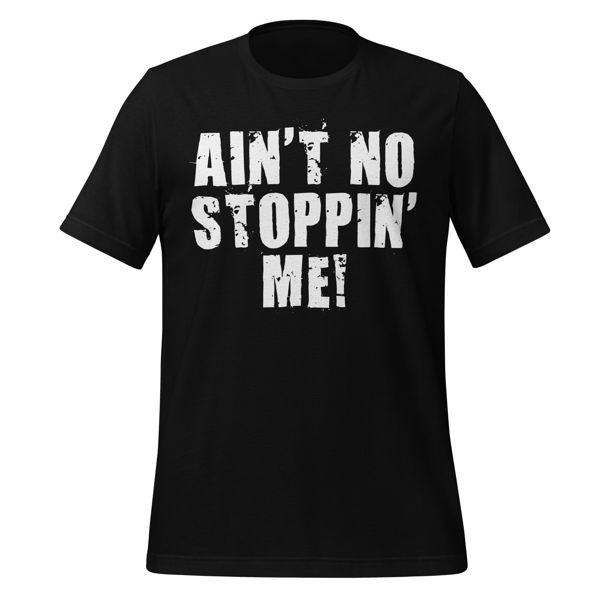 Shelton Benjamin Aint No Stoppin' Me Unisex T-Shirt